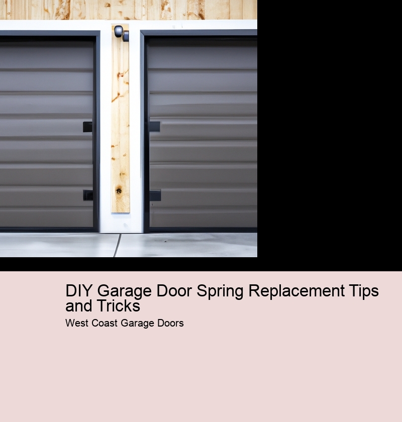 DIY Garage Door Spring Replacement Tips and Tricks